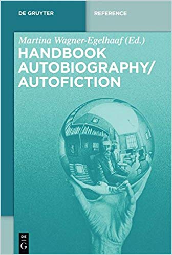Handbook of Autobiography/Autofiction - Wagner-Egelhaaf