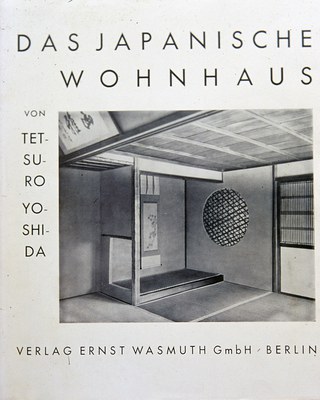 Tetsuro Yoshida, Das japanische Wohnhaus, Wasmuth Berlin 1935. Tetsuro Yoshida, Das japanische Wohnhaus, Wasmuth Berlin 1935.